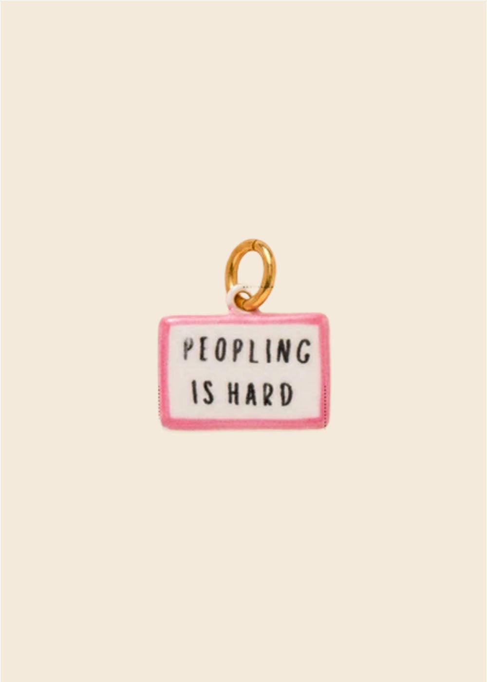 Peopling Is Hard Tag Charm – Pink & White Enamel